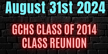 GCHS Class of 2014 - 10 Year Class Reunion