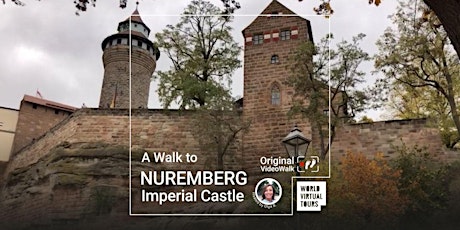 A Walk to Nuremberg Imperial Castle