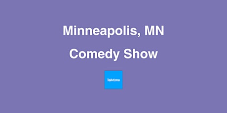 Comedy Show - Minneapolis