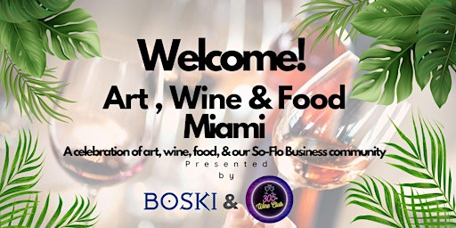 Art, Wine & Food Miami primary image