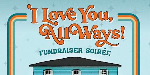 I Love You, AllWays - Fundraiser Soiree primary image