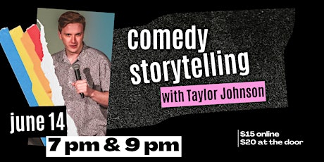 Comedy Storytelling Night with Taylor Johnson