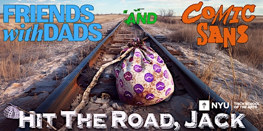 Primaire afbeelding van FRIENDS WITH DADS and COMIC SANS: HIT THE ROAD, JACK