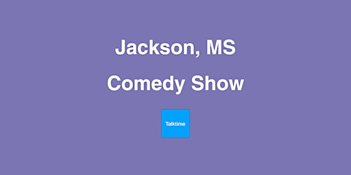 Hauptbild für Comedy Show - Jackson