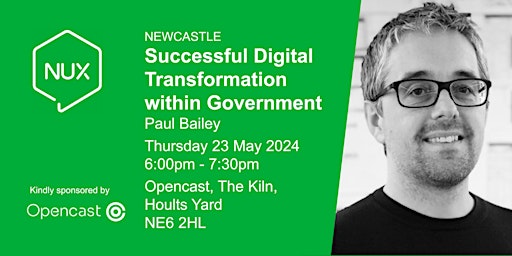 Primaire afbeelding van NUX Newcastle – 23 May 2024 –  Digital transformation within government