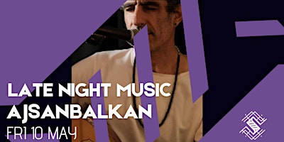 Hauptbild für Late night music with Ajsanbalkan