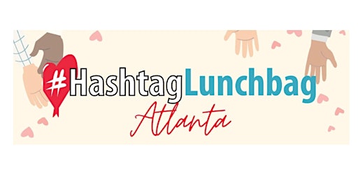 Imagem principal do evento Hashtag Lunchbag ATL: May Service Event