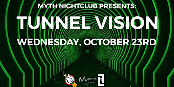 Myth Nightclub Presents: Tunnel Vision 