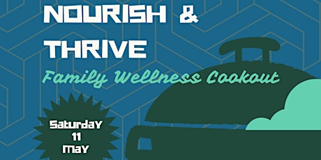Nourish & Thrive family wellness cookout
