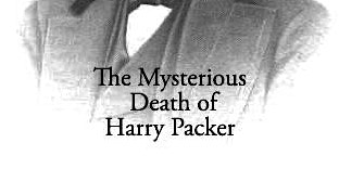Image principale de Murder Mystery November 9th-The Mysterious Death of Harry Packer