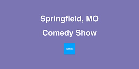 Comedy Show - Springfield