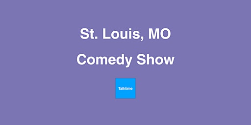 Imagem principal do evento Comedy Show - St. Louis