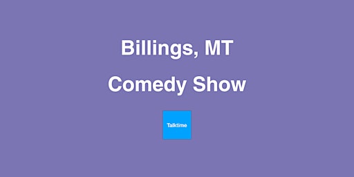 Hauptbild für Comedy Show - Billings