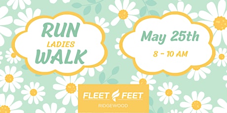 Fleet Feet Ridgewood Ladies Run and Walk Event!