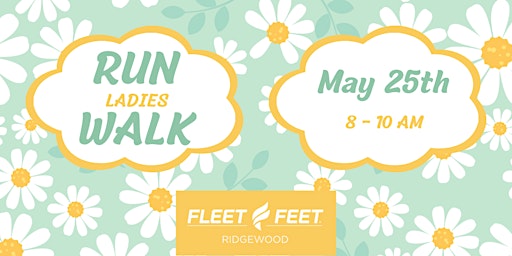 Primaire afbeelding van Fleet Feet Ridgewood Ladies Run and Walk Event!