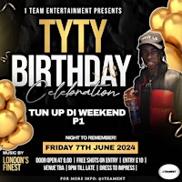 1TEAMENT PRESENTS - DJTYTY’s BIRTHDAY CELEBRATION-“TUN UP DI WEEKEND” PART1 primary image
