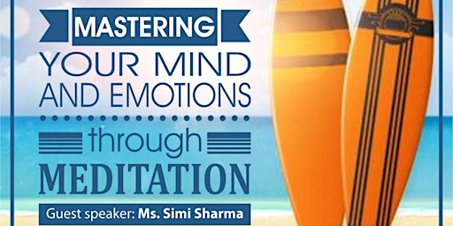 Talk - Mastering your mind and emotions through Meditation primary image