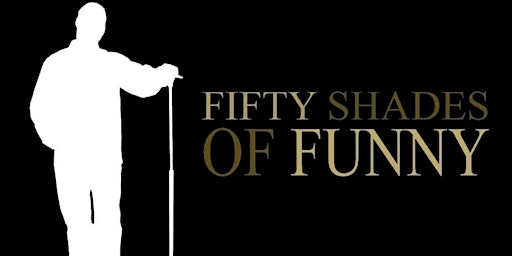 Imagem principal do evento Fifty Shades of Funny