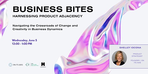Imagen principal de Business Bites: Harnessing Product Adjacency