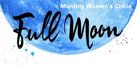 Illuminate:  Women's  Monthly Moon Circle