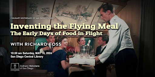 Immagine principale di “Inventing the Flying Meal: Early Days of Food in Flight” by Richard Foss 