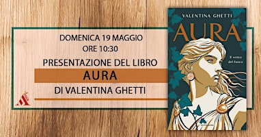 Hauptbild für Valentina Ghetti presenta il libro "Aura"