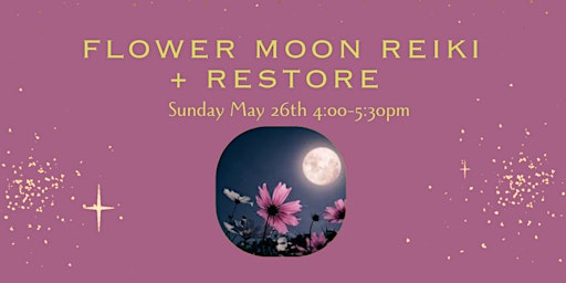 Imagem principal do evento Flower Moon Reiki + Restore