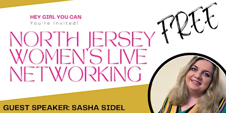 North Jersey Women's Live Networking: Hosted by Hey Girl You Can