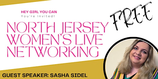 North Jersey Women's Live Networking: Hosted by Hey Girl You Can primary image