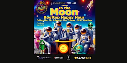 BitcoinAsia 2024: To The Moon Rooftop Happy Hour (Friday May 10) primary image