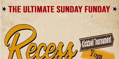 Imagem principal do evento Recess | The Ultimate Sunday Funday