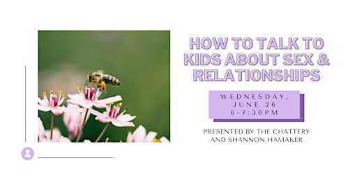 How to Talk to Kids about Sex & Relationships - IN-PERSON CLASS  primärbild
