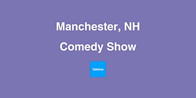 Comedy Show - Manchester primary image