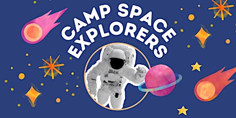 Space Explorer - Summer Camp - Ages 3-6
