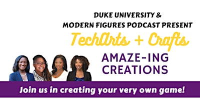 Primaire afbeelding van Duke University & Modern Figures Podcast Presents: TechArts + Crafts
