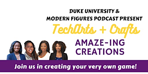 Immagine principale di Duke University & Modern Figures Podcast Presents: TechArts + Crafts 