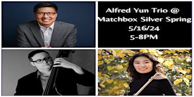 Hauptbild für Alfred Yun Trio @ Matchbox Silver Spring