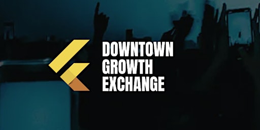 Primaire afbeelding van Downtown Growth Exchange - Red Carpet Business Event