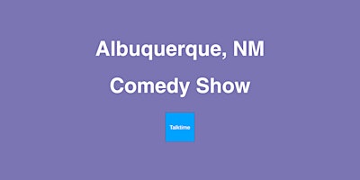 Immagine principale di Comedy Show - Albuquerque 