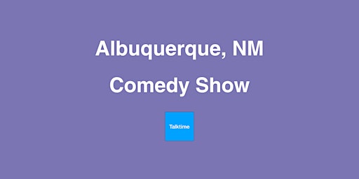 Primaire afbeelding van Comedy Show - Albuquerque