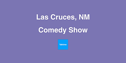 Image principale de Comedy Show - Las Cruces