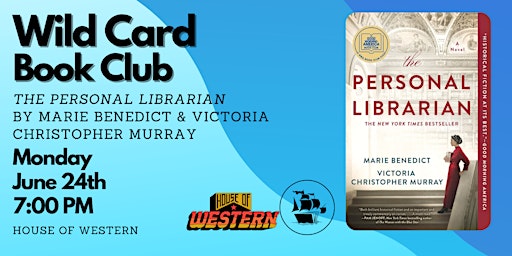Imagem principal do evento Wild Card Book Club - The Personal Librarian by Marie Benedict