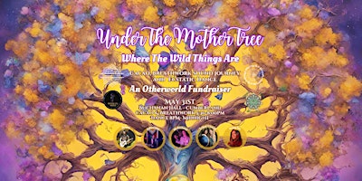 Primaire afbeelding van Under The Mother Tree  - An Otherworld Fundraiser