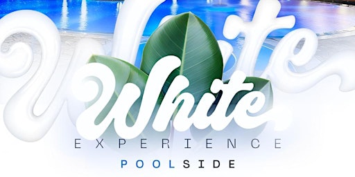 Imagem principal do evento WHITE EXPERIENCE Pool Side - Antica Rudiae Ricevimenti