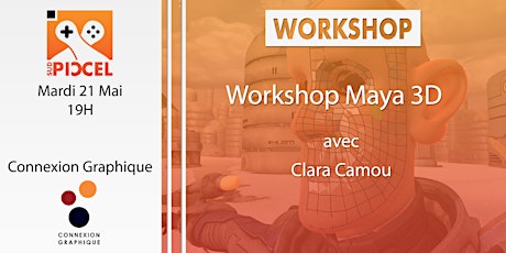 Sud PICCEL - Workshop Maya 3D avec Clara Camou