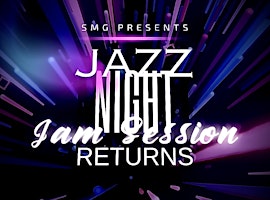 Imagem principal do evento SMG Presents Jazz Night Jam Session returns