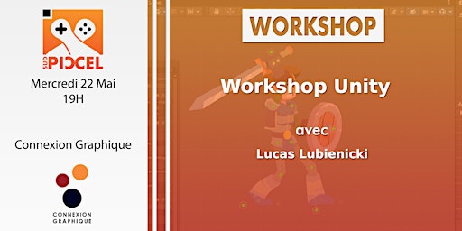 Hauptbild für Sud PICCEL - Workshop Unity avec Lucas Lubienicki