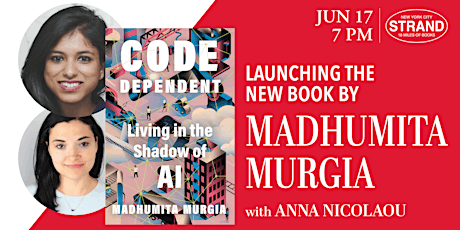 Madhumita Murgia + Anna Nicolaou: Code Dependent
