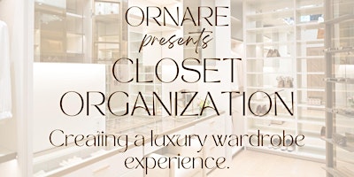 Imagen principal de Closet Organization: How to create a luxury wardrobe experience.