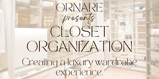 Imagem principal do evento Closet Organization: How to create a luxury wardrobe experience.